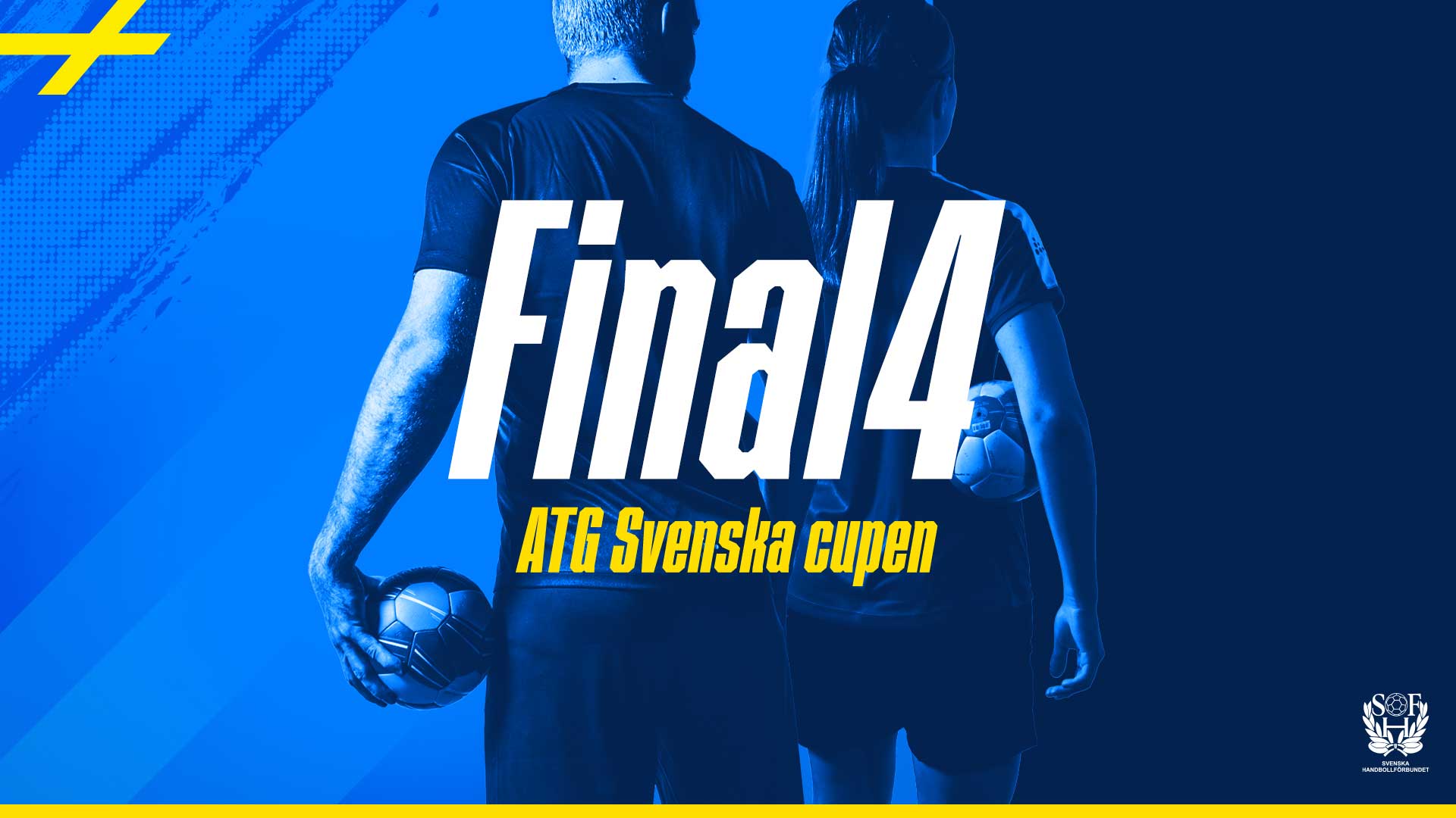 blå bakgrund med ryggarna från en dam och en herr handbollsspelare och texten final4 atg svenska cupen